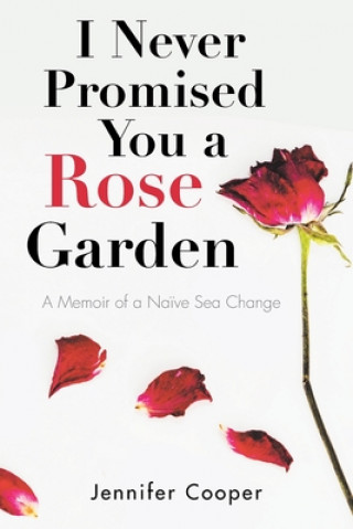 Carte I Never Promised You a Rose Garden 