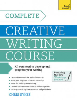 Kniha Complete Creative Writing Course Chris Sykes