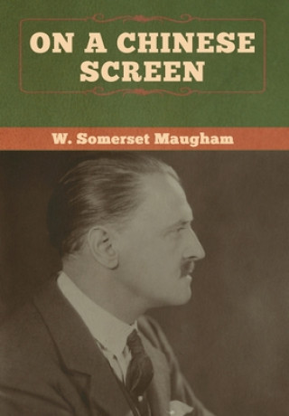 Knjiga On a Chinese Screen W. Somerset Maugham