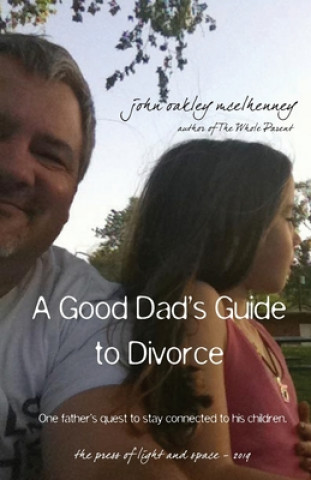 Carte Good Dad's Guide to Divorce 