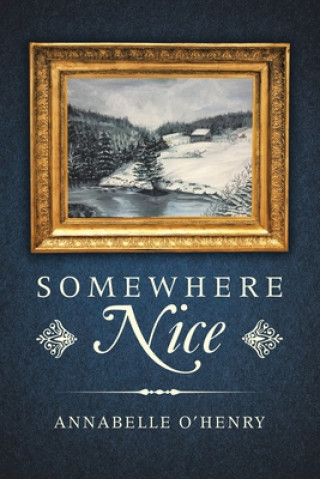 Knjiga Somewhere Nice Annabelle O'Henry