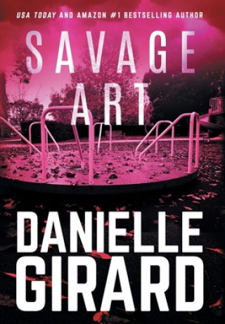 Knjiga Savage Art Danielle Girard