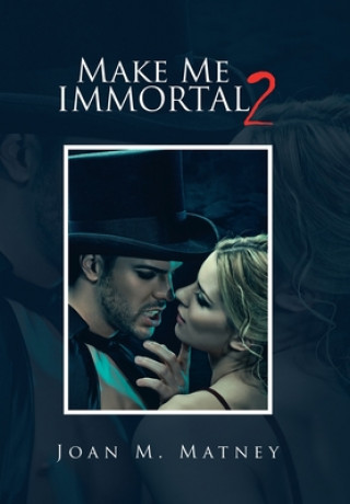Libro Make Me Immortal 2 Joan M. Matney