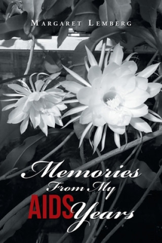 Carte Memories from My Aids Years Margaret Lemberg