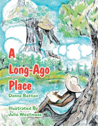 Knjiga Long Ago Place Donna Betten