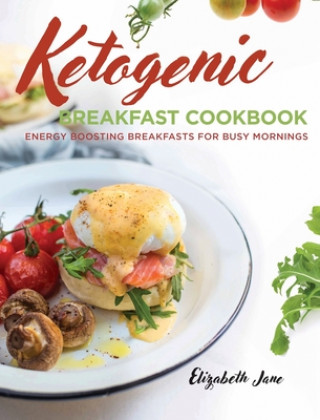 Kniha Keto Breakfast Cookbook 