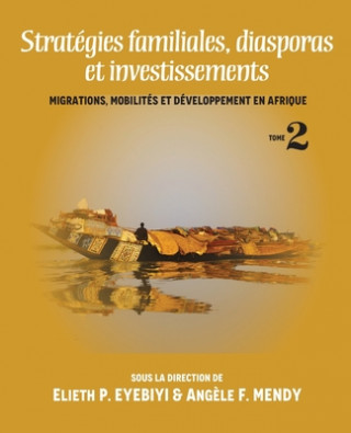 Kniha Strategies familiales, diasporas et investissements Ang?le Flora Mendy