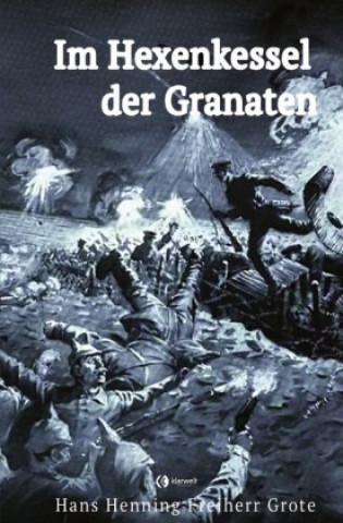 Livre Im Hexenkessel der Granaten Hans Henning Freiherr Grote