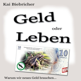 Knjiga Geld oder Leben Kai Biebricher