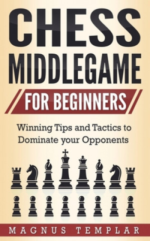 Kniha Chess Middlegame for Beginners 