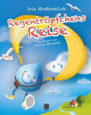 Knjiga Regentröpfchens Reise Iris Gottschlich