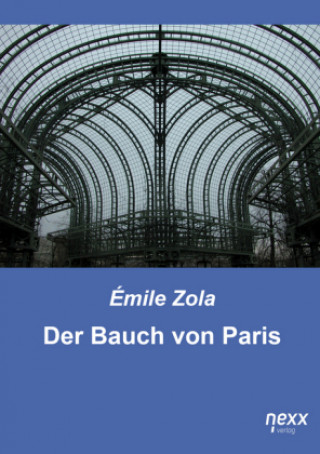 Knjiga Der Bauch von Paris Émile Zola