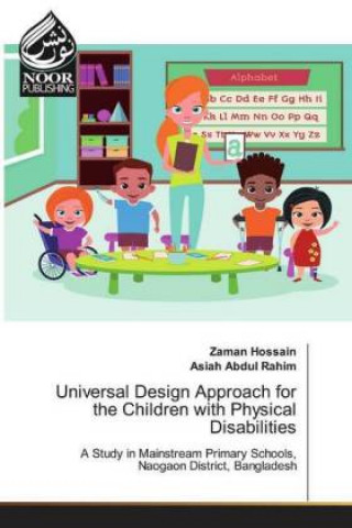 Kniha Universal Design Approach for the Children with Physical Disabilities Zaman Hossain