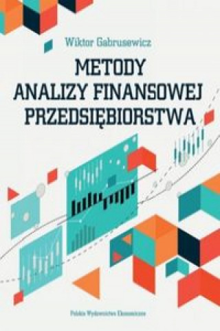 Kniha Metody analizy finansowej przedsiębiorstwa Gabrusewicz Wiktor