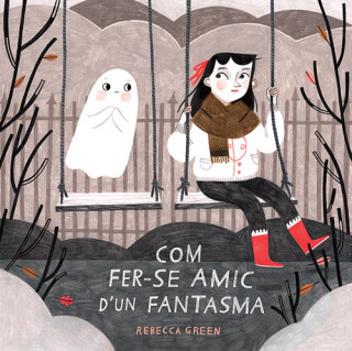 Kniha COM FER-SE AMIC D'UN FANTASMA REBECCA GREEN