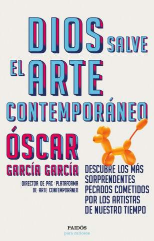 Książka DIOS SALVE EL ARTE CONTEMPORANEO OSCAR GARCIA GARCIA