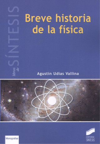 Книга BREVE HISTORIA DE LA FÍSICA AGUSTIN UDIAS VALLINA