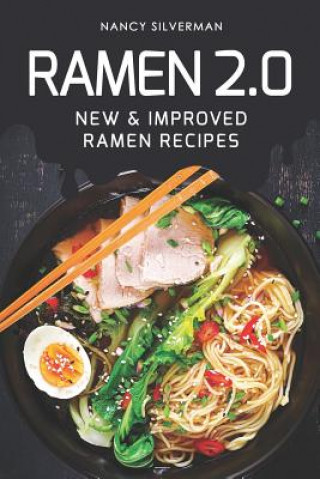 Książka Ramen 2.0: New & Improved Ramen Recipes Nancy Silverman