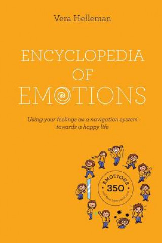 Kniha Encyclopedia of emotions: Using your feelings as a navigation system towards a happy life Vera Helleman