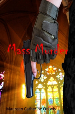 Boek Mass Murder Maureen Catherine Orkwis
