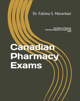 Kniha Canadian Pharmacy Exams: Fast Review of Pharmacy Technician Regulation Competencies 2020 Fatima S Marankan