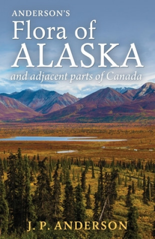 Kniha Anderson's Flora of Alaska and Adjacent Parts of Canada 