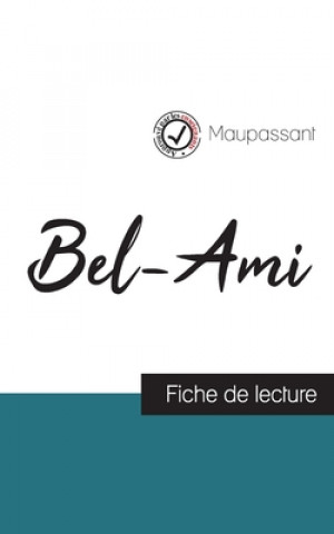 Carte Bel-Ami de Maupassant (fiche de lecture et analyse complete de l'oeuvre) 