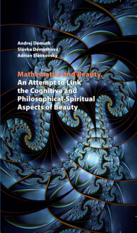 Kniha Mathematics and Beauty Andrej Démuth