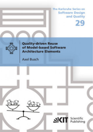 Buch Quality-driven Reuse of Model-based Software Architecture Elements Axel Busch