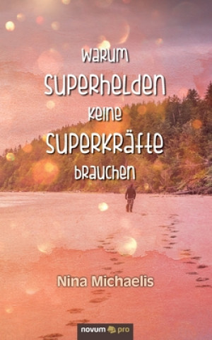 Książka Warum Superhelden keine Superkrafte brauchen 