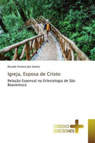 Kniha Igreja, Esposa de Cristo Ricardo Ferreira dos Santos