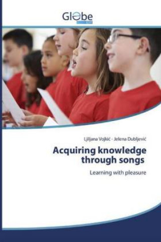 Knjiga Acquiring knowledge through songs Ljiljana Vojkic