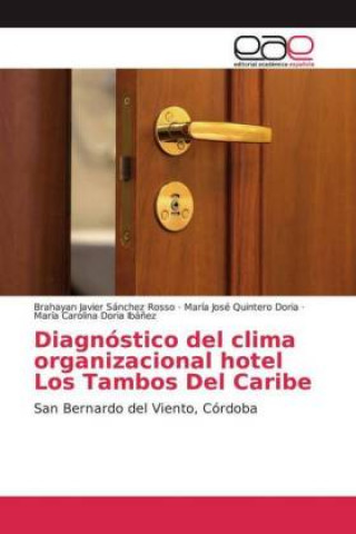 Książka Diagnóstico del clima organizacional hotel Los Tambos Del Caribe Brahayan Javier Sánchez Rosso