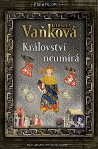 Kniha Přemyslovci Království neumírá Ludmila Vaňková