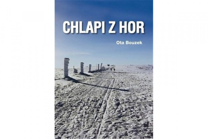 Kniha Chlapi z hor Ota Bouzek
