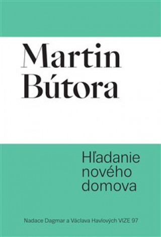 Könyv Hľadanie nového domova Martin Bútora