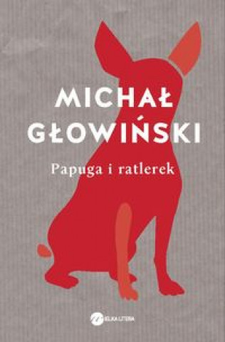 Knjiga Papuga i ratlerek Głowiński Michał