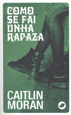 Książka COMO SE FAI UNHA RAPAZA CAITLIN MORAN