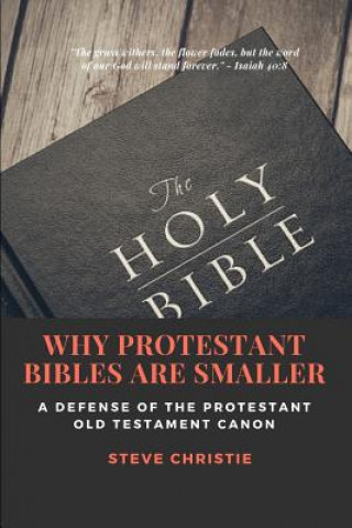 Carte Why Protestant Bibles Are Smaller Steve Christie