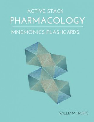 Könyv Active Stack Pharmacology Mnemonics Flashcards: Study pharmacology flash cards for exam preparation William Harris