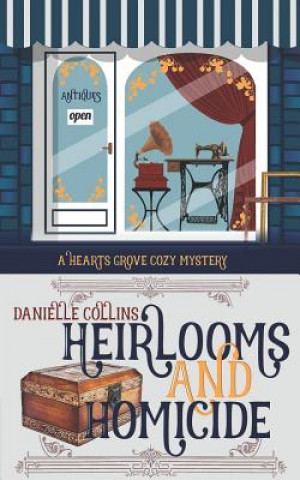 Kniha Heirlooms and Homicide Danielle Collins