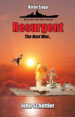 Kniha Resurgent: The Next War, Volume 4 John Schettler