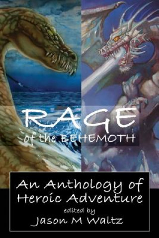 Kniha Rage of the Behemoth: An Anthology of Heroic Adventure Mark Finn