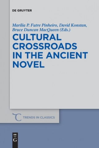 Kniha Cultural Crossroads in the Ancient Novel Marília P. Futre Pinheiro