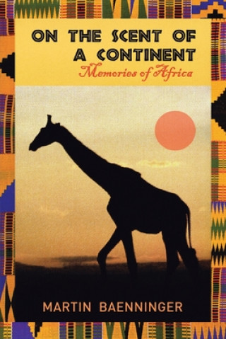 Boek On the Scent of a Continent Martin Baenninger