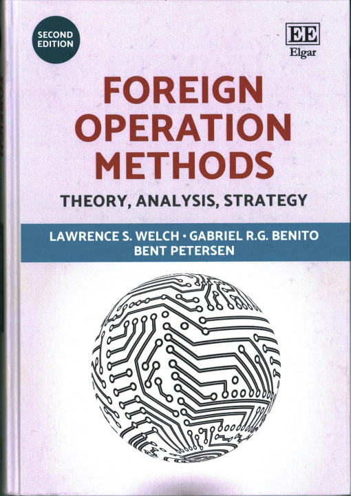 Knjiga Foreign Operation Methods - Theory, Analysis, Strategy, Second Edition Lawrence S. Welch