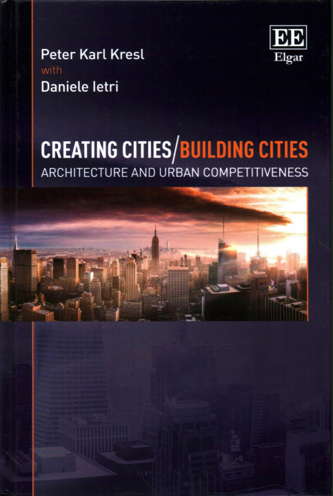 Livro Creating Cities/Building Cities Peter K. Kresl