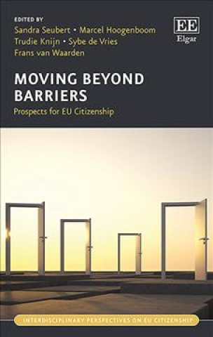 Knjiga Moving Beyond Barriers - Prospects for EU Citizenship Sandra Seubert