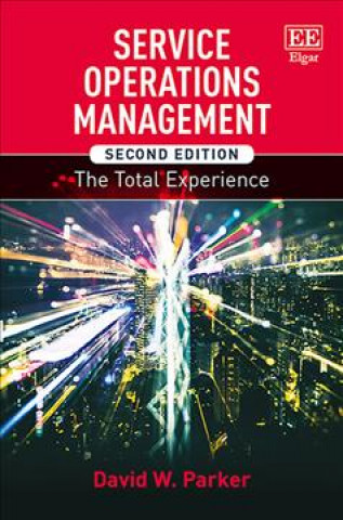 Knjiga Service Operations Management, Second Edition - The Total Experience David W. Parker