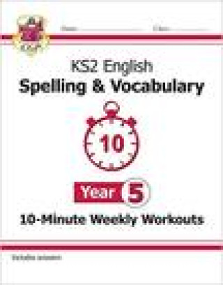 Carte KS2 English 10-Minute Weekly Workouts: Spelling & Vocabulary - Year 5 